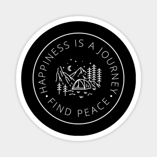 Happiness is a Journey - Find your peace outdoors Magnet